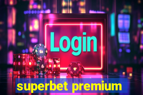 superbet premium